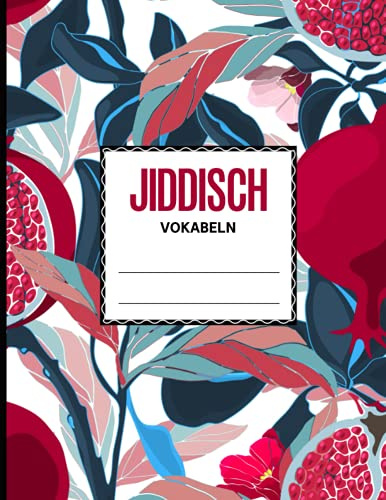 Jiddisch Vokabeln: Großes Vokabelheft mit drei Spalten für Jiddische Vokabeln ein Heft XXL dreispaltig zum Jiddisch lernen für Anfänger und Fortgeschrittene