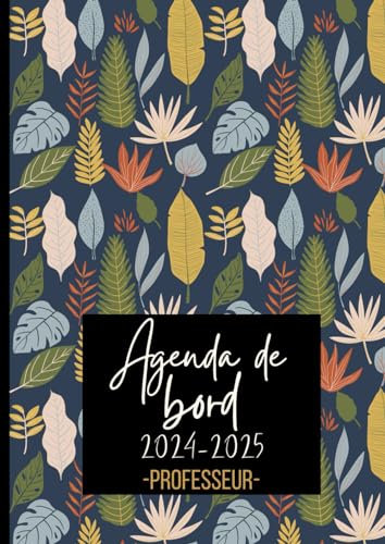 Agenda de bord 2024 2025 Professeur: carnet de bord enseignant,: une semaine sur deux pages , planning annuel...pour une année scolaire organisée et réussie ....