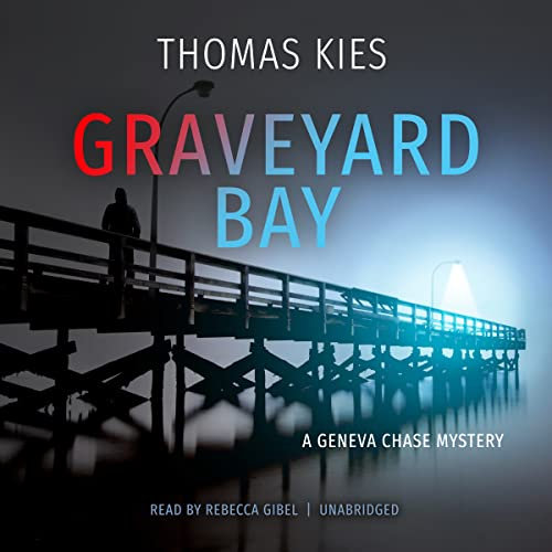 Graveyard Bay: 3 (Geneva Chase Mysteries, 3)