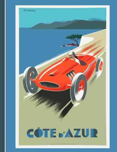 Vintage Cote d’ Azur Classic Car Poster Notebook: French Riviera - Coast of Azure - County of Nice - France