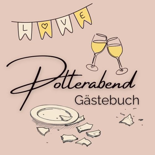 Polterabend Gästebuch | Mit Scherben-Orakel, lustigen Fragen und Platz für die besten Wünsche