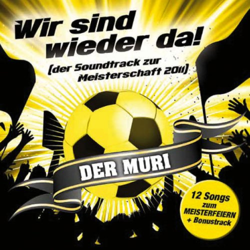 Wir Sind Wieder Da (Meisterschafts-Soundtrack '11)