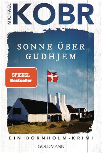 Sonne über Gudhjem: Ein Bornholm-Krimi - Der Spiegel Bestseller-Autor, bekannt von den Kluftinger-Krimis (Lennart Ipsen 1)