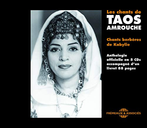 Les Chants De Taos Amrouche: Chants Berberes De Kabylie