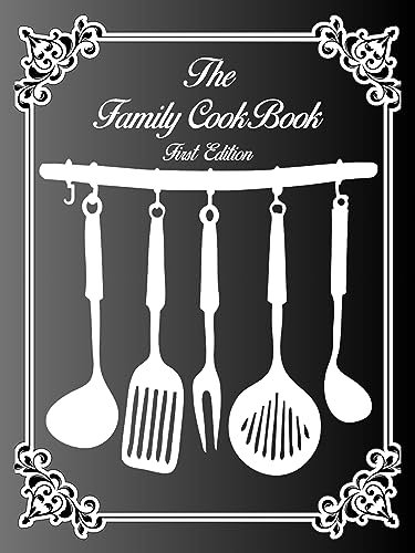 The Family Cook Book: First Edition (English Edition)