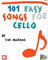 101 Easy Songs for Cello (English Edition)