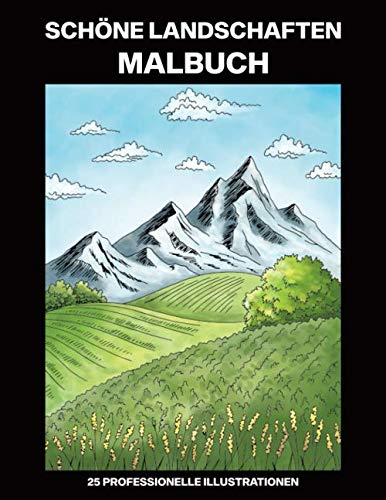 Schöne Landschaften Malbuch: Einfaches Malbuch für Senioren und Erwachsene, 25 professionelle Großdruck-Illustrationen für Stressabbau und Entspannung (Grüne Landschaften Malseiten, Band 1)