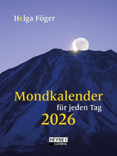 Mondkalender für jeden Tag - Helga Föger - Taschenkalender 2026 - Ludwig bei Heyne-Verlag - Für alle, die es genau wissen wollen - 1 Tag 1 Seite - 10,5 cm x 14,0 cm