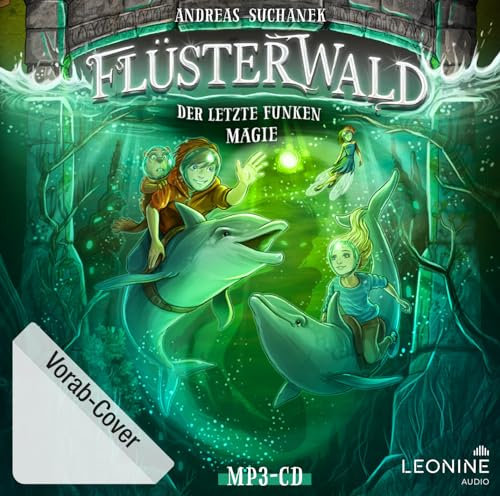 Flüsterwald - Der letzte Funken Magie (Staffel 2, Band 4)