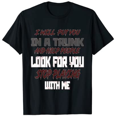 Te pondré en un baúl Camiseta