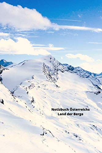 Notizbuch Österreichs Land der Berge: Land am Strome zukunftsreich (Notizbücher)