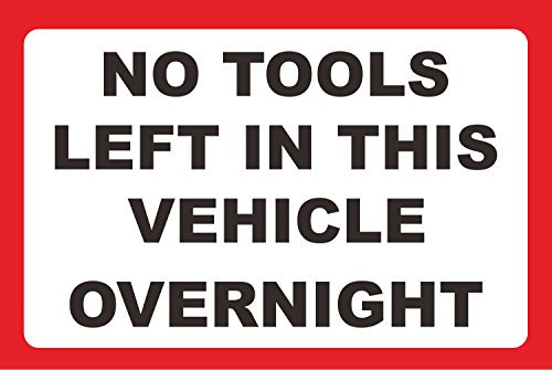 Indigos UG Aufkleber No Tools Left in Vehicle Sticker - Van Security Sticker - Premium Quality Printed Zeichen 140mmx 95mm