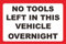 Indigos UG Aufkleber No Tools Left in Vehicle Sticker - Van Security Sticker - Premium Quality Printed Zeichen 140mmx 95mm