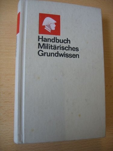 Handbuch Militärisches Grundwissen - NVA-Ausgabe