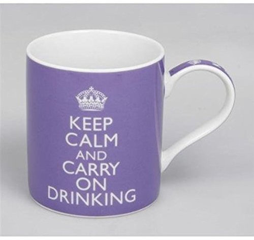 Keep Calm - And Carry On Drinking