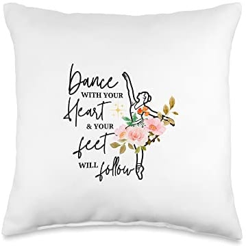 Dance With Your Heart And Your Feet Will Follow | Ballerina Throw Pillow