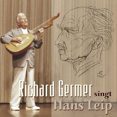 Richard Germer Singt Hans Leip