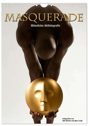 Masquerade - Männliche Aktfotografie (Wandkalender 2026 DIN A4 hoch), CALVENDO Monatskalender: Ein Maskenspiel, dem sich die schwarzen Modelle, den beiden Fotografen hingeben. (CALVENDO Erotik)