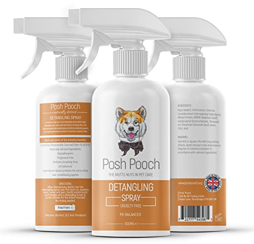 Detangling Spray For Dogs Posh Pooch® 2 in 1 Knot Tangle Remover & Conditioner Spray for Dogs Fragrance Free Dematting Hypoallergenic Natural Derived 500ml No-Rinse Formula Reduces Brushing Time