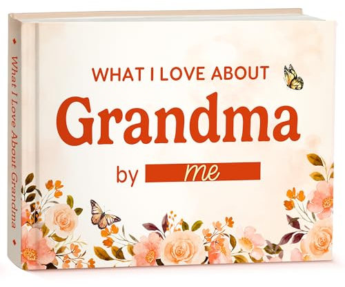 Buch What I Love About Grandma, Oma Geschenke von Enkelkindern, Oma Geburtstagsgeschenke, Geburtstagsgeschenke für Oma – Großmutter Geschenke – Weihnachtsgeschenke für Oma zum Ausfüllen des