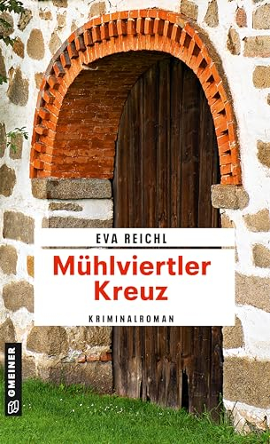 Mühlviertler Kreuz: Kriminalroman (Chefinspektor Oskar Stern 4)