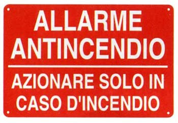 NEW CARTELLO SEGNALETICO - allarme antincendio azionare solo in caso di incendio - Adesivo Extra Resistente, Pannello in Forex, Pannello In Alluminio (PANNELLO IN ALLUMINIO 20X31 cm)