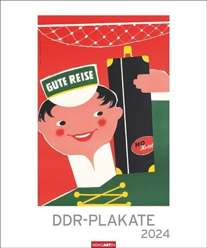 DDR-Plakate - Kalender 2024 - Weingarten-Verlag - Kunstkalender mit nostalgischer Plakatwerbung - 46 cm x 55 cm
