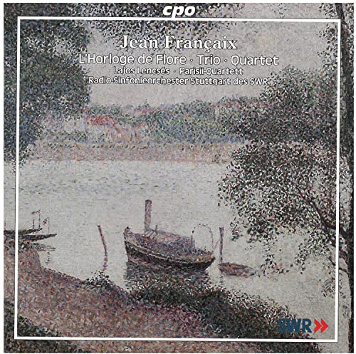 Jean Françaix: L'Horloge de Flore; Trio; Quartets