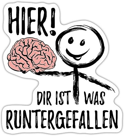 Spreadshirt Hier Dir Ist Was Runtergefallen Lustiger Spruch Mit Gehirn Sticker Aufkleber, 10 x 10 cm, Mattweiß
