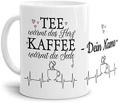 Tasse mit Spruch - Tee wärmt das Herz, Kaffee die Seele - personalisiert mit Wunschname - Geschenkidee für Freunde - Weiß, 300 ml