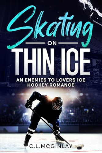 Skating On Thin Ice: An Enemies to Lovers Ice Hockey Romance (Mafia Hockey Series Book 1) (English Edition)