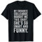My Favourite Colleague Bought Me This Funny Work T-Shirt