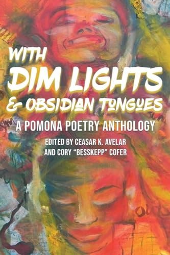 With Dim Lights & Obsidian Tongues: A Pomona Poetry Anthology
