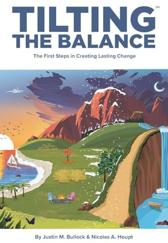 Tilting the Balance: The First Steps in Creating Lasting Change