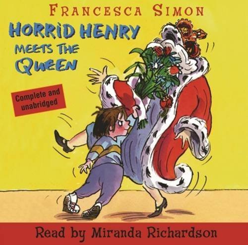 Horrid Henry Meets the Queen by Francesca Simon (2004-07-01)