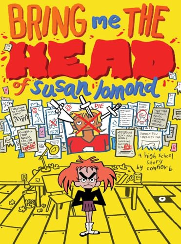 Bring Me the Head of Susan Lomond A High School Story