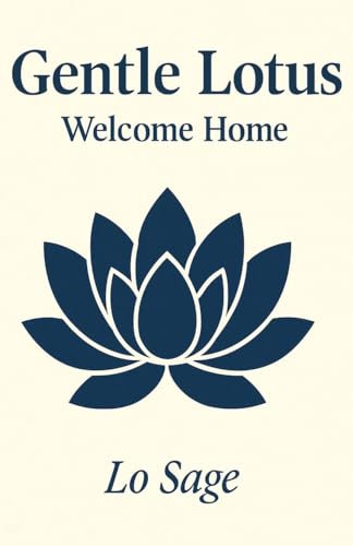 Gentle Lotus: Welcome Home