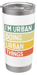 I'm Urban Doing Urban Things Lustiges personalisiertes Zitat Doppelwandiger Edelstahl-Thermobecher