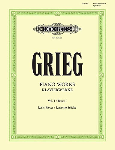 Klavierwerke - Band 1: Lyrische Stücke - Hefte 1 - 10 / URTEXT: Ausgabe nach der Edvard-Grieg-Gesamtausgabe, Band 1, hgg. vom Edvard-Grieg-Komitee, Oslo (Edition Peters, 1, Band 1)