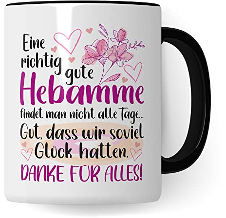 Dankes-Geschenk-Tasse Hebamme, Hebamme Geschenk Dankeschön Tasse schöner Sprüch schönes Motiv Kaffeetasse (Weiß & Schwarz)