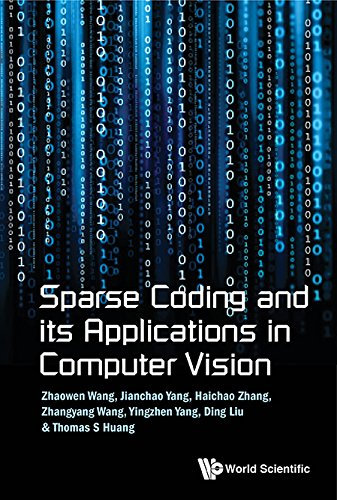 Sparse Coding And Its Applications In Computer Vision (English Edition)