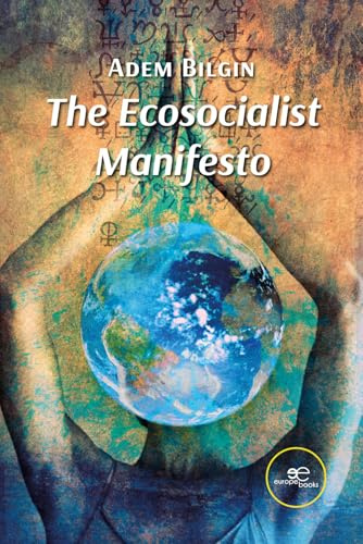 The Ecosocialist Manifesto (Make Worlds)
