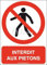 AUA SIGNALETIQUE - Interdit aux piétons P004-AI - 450x630 mm, PVC 1.5mm