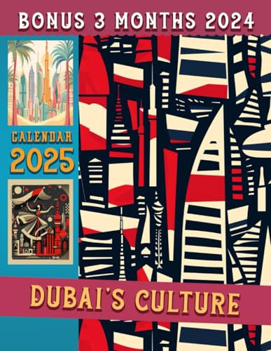 Dubai's Culture Calendar 2025: 15 Months From Oct 2024 to Dec 2025 for Organizing & Planning with the Vintage Country for Adults| Perfect Gift for Birthday, All Holiday
