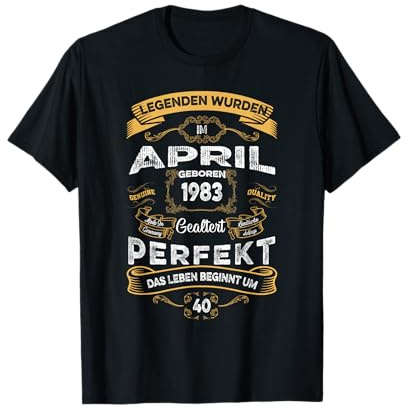 Legenden zum 40. Geburtstag wurden im April geboren 1983 T-Shirt