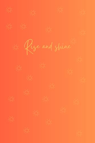 Notebook Rise and shine: Meya Cool Press journal to write down your notes