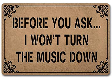 ZQH Entrance Door Mat Before You Ask I Won't Turn The Music Down Doormat Monogram Welcome Door Rugs (23.6 X 15.7 in) Non-Woven Fabric Top with a Anti-Slip Rubber Back Door Rugs Washable Doormat