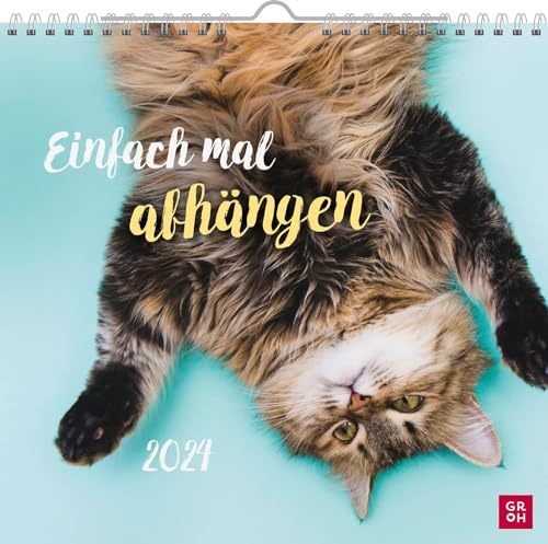 Harenberg Einfach mal abhängen - Kalender 2024 - Monatskalender - Groh-Verlag - Wandkalender mit stimmungsvollen Fotografien und Zitaten - 21 cm x 21,3 cm