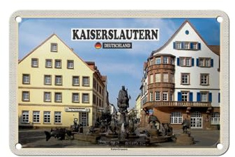 Femer Blechschild Städte Kaiserslautern Kaiserbrunnen Deko 18x12cm Schild