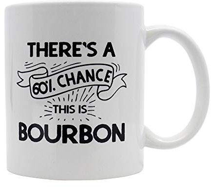 Casitika This is Bourbon Coffee Mug. 11 oz White Ceramic Novelty Mug. Gift Ideas for Drinkers. There's A 60 Percent Chance This is Bourbon.